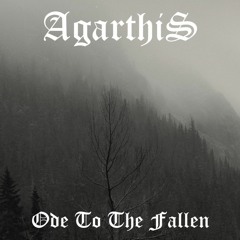 Agarthis - Ode To The Fallen (Track Premiere) Remastered
