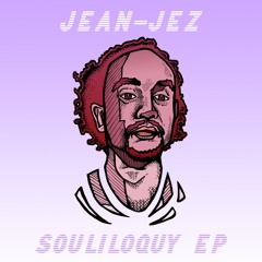 JEAN-JEZ - SOULILOQUY EP