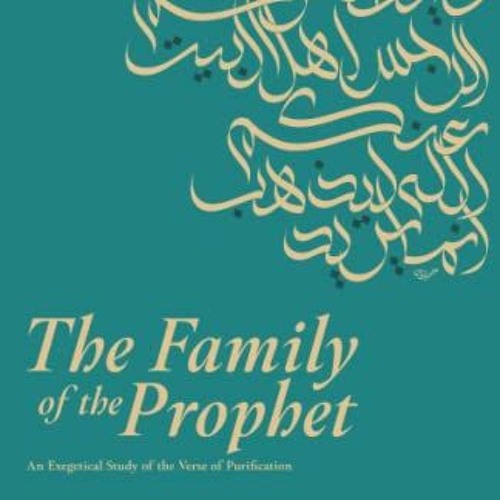 [VIEW] PDF ✉️ The Family of the Prophet: An Exegetical Study of the Verse of Purifica
