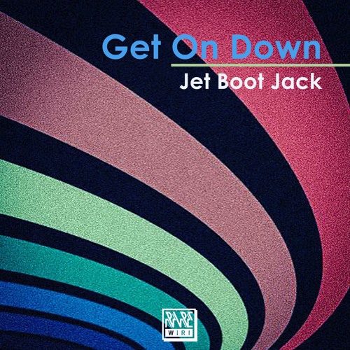 Jet Boot Jack - Get On Down