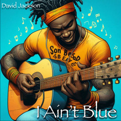 I Ain't Blue