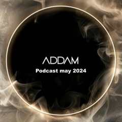 ADDAM Podcast May 2024