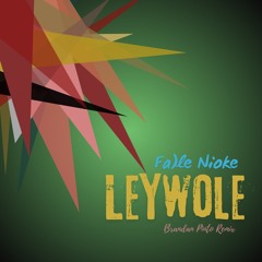 Leywole Feat Falle Nioke (Brandan Pinto Mix)