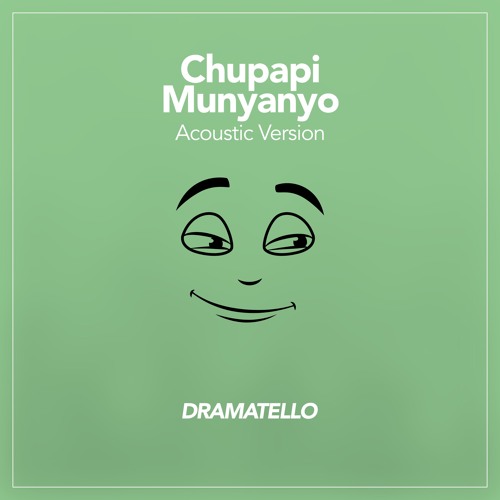 Chupapi Munyanyo (Acoustic Version)