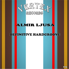 Almir Ljusa - Definitive Hardgroove (Original Mix)