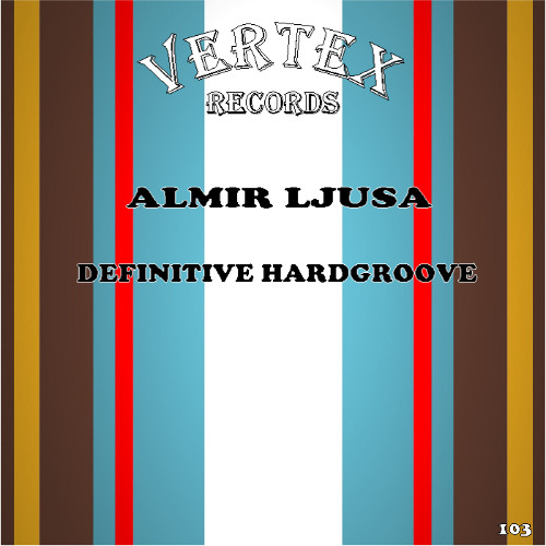 Almir Ljusa - Definitive Hardgroove (Original Mix)