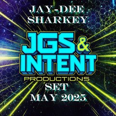 JGS,INTENT PRODUCTION SET MAY - 2025 - By JAY-DEE SHARKEY