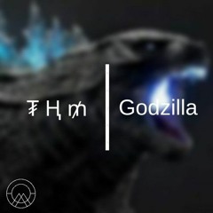 THM - Godzilla  [Premiere]