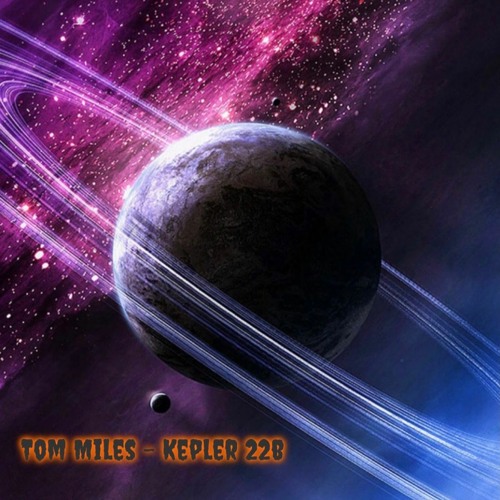 Tom Miles - Kepler 22b