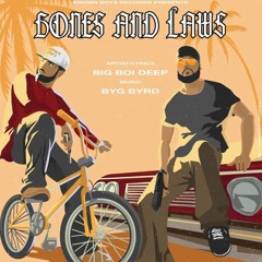 Bones And Laws - Big Boi Deep & Byg Byrd