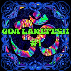 GoaLanefesh #1 (17.2.24) Freestyle set (Retro Goa)