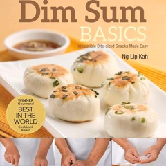 ✔PDF✔ Dim Sum Basics: Irresistible bite-sized snacks made easy