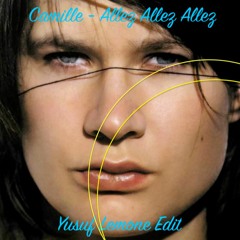 Camille - Allez Allez Allez (Yusuf Lemone Edit) FREEDOWNLOAD