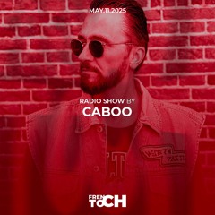FRENCH TOCH RADIO SHOW BY CABOO | MAY.11.2025