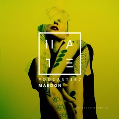 Maedon - HATE Podcast 367