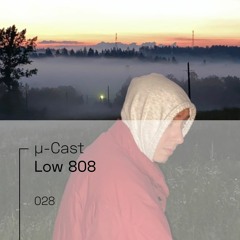 µ-Cast > Low 808