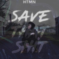 Save that shit III