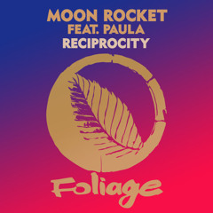 Moon Rocket feat. Paula - Reciprocity [ALEX Barrera!]