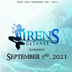 Sirens Getaway Nightclub Residency - September 3rd, 2021