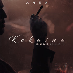 Amen - Kokaina (Mzade Remix)