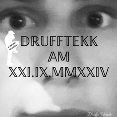 DRUFFTEKK AM 21.09.