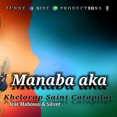 khelorap Saint Catapilar - Manaba_aka (feat Mabosso & Silver Sunny Side Productions -single)