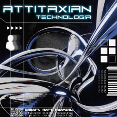 f2 & chickenwarrior - Attitaxian Technologia