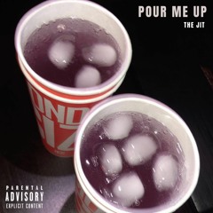 Pour Me Up