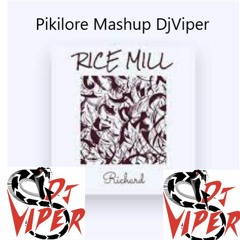 Rice Mill - Richard Pikilore Mashup DjViper