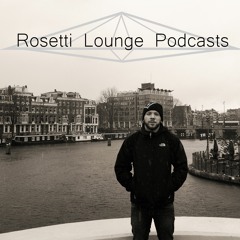 Rosetti Lounge Podcasts