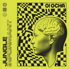 Oi Ocha - Jungle Informant EP