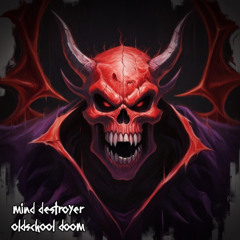 Mind Destroyer - OLDSCHOOL DOOM