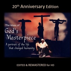 The Music of God's Masterpiece - 20th Anniversary Edition