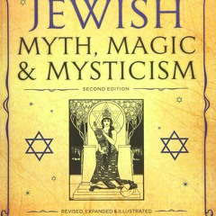 PDF The Encyclopedia of Jewish Myth, Magic & Mysticism: Second Edition for ipad