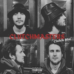 I SEE WHY YOU TRIPPIN' PRESENTS: CLUTCHMASTERS (Clutch Mix)