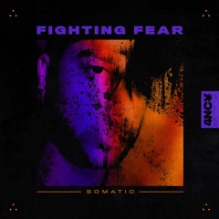 Somatic - Fighting Fear