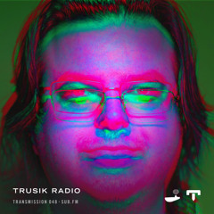 TRUSIK Radio・Transmission 048