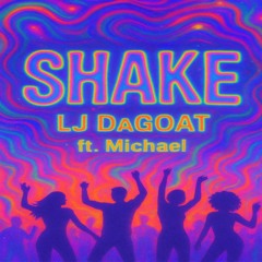 Shake FT. Michael