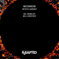 MeowWow - Mystic Garden (Will Konitzer Remix)