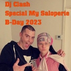 Dj Clash - Special My Saloperie B-Day 2023