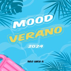 Mood Verano 2024 | Paolo Garcia DJ