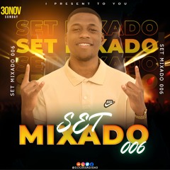 SET MIXADO 006 DJ JC DE SAOJOAO