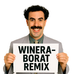 WINERA - Borat Remix