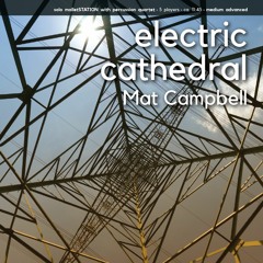 electric cathedral (solo malletSTATION + percussion quartet) - Mat Campbell