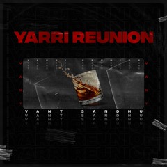 Yarri Reunion - Vant Sandhu