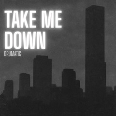 Take Me Down