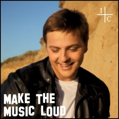 Make The Music Loud