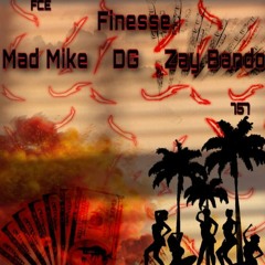 Finesse - Mad Mike X Zay Bando X DG