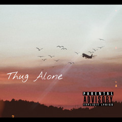Thug Alone