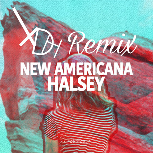 Stream Halsey - New Americana/Balenciaga(isiindahauz Remix) by isiindahauz  | Listen online for free on SoundCloud
